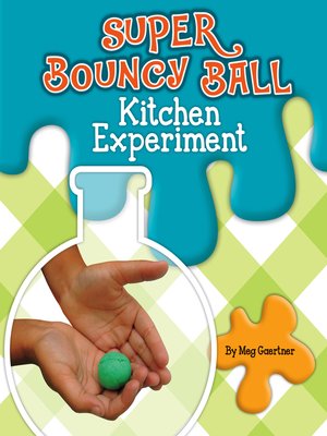 cover image of Super Bouncy Ball Kitchen Experiment